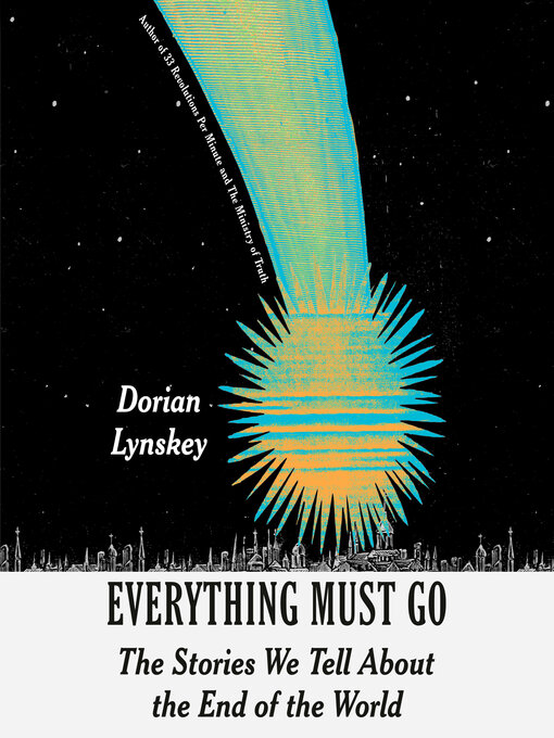 Title details for Everything Must Go by Dorian Lynskey - Wait list